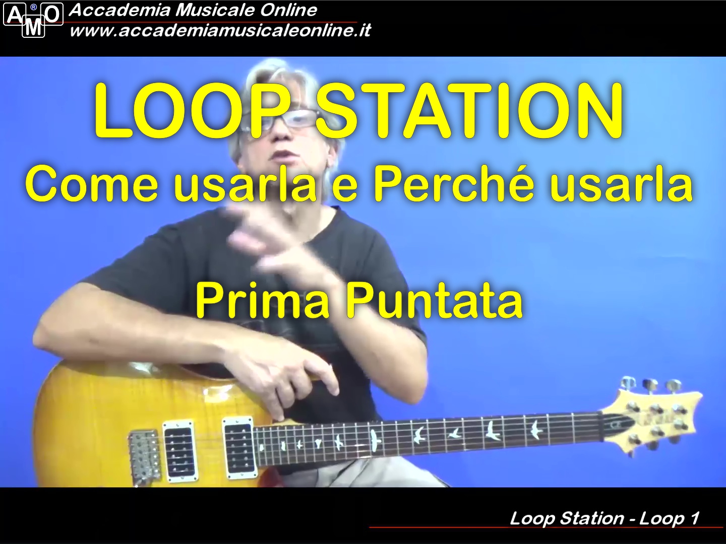 COME USARE LA LOOP STATION con la CHITARRA Accademia Musicale Online